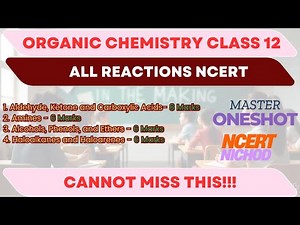 All Organic Chemistry Reactions | NCERT Class 12 -Aldehyde,Amines,Alcohols & Haloalkanes