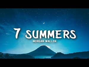 Morgan Wallen - 7 Summers (Lyrics)