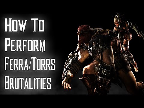 Kombat Tips - How to perform all of Ferra/Torrs Brutalities in MKX