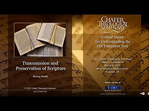 The Transmission and Preservation of Scripture featuring Henry B. Smith Jr.