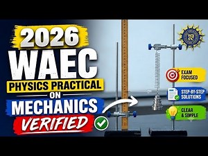 WAEC 2026 PHYSICS PRACTICAL Explained