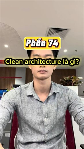 Phần 74: Clean architecture là gì? #culiteamdev #mentordev #dev #cntt #developer