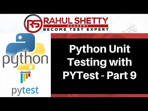 PyTest - Python Testing Framework Part -9 | Rahul Shetty