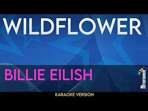 WILDFLOWER - Billie Eilish (KARAOKE)