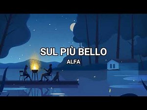 SuL più beLLo - Alfa (Lyrics/Testo)