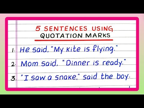 Sentences with Quotation Marks | Five Sentences with Quotation Marks | Examples of Quotation Marks