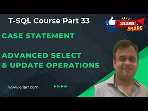 SQL CASE Statement: Advanced Select & Update Operations | T-SQL Course Part 33