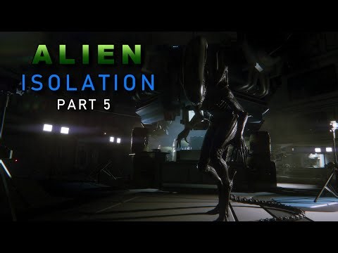 ALIEN ISOLATION - PART 5 - GAME PLAY - HARD SETTING - SURVIVAL HORROR