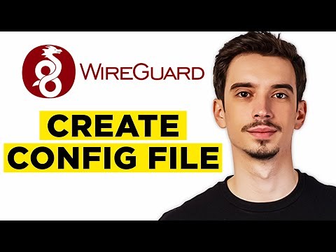 How To Create Wireguard Config File (2026) - Full Guide