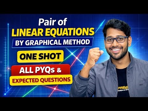 Pair of Linear Equations Class 10 | One Shot 🔥 | Graphical Method | All PYQs + Expected Questions