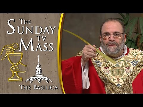 The Sunday Mass — March 24, 2024 — Palm Sunday CC