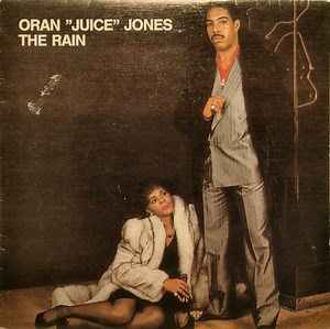 Oran 'Juice' Jones - The Rain / Your Song