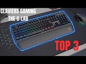Top 3 des meilleurs claviers gaming The G-Lab pour booster vos performances