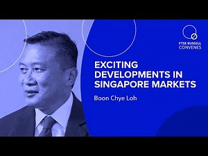 Exciting Developments in Singapore Markets | Boon Chye Loh, CEO, Singapore Exchange (SGX Group)