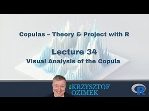 Lec. 34 | Copulas – Theory & Project with R | Visual Analysis of the Copula