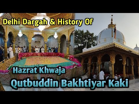 Delhi Ki Dargah | Hazrat Qutbuddin Bakhtiyar Kaki Ki History | Mehrauli Sharif Dargah