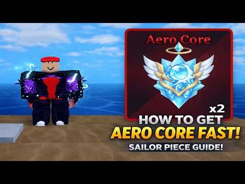 How To Get Aero Core Fast In Sailor Piece | Roblox