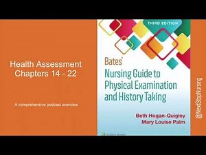 Ch 14 - 22 Health Assessment: Bates Nursing Guide to Physical Examination (3) Podcast