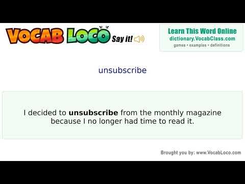 Unsubscribe – English Pronunciation, Definition, Synonyms, Antonyms, Example Sentence