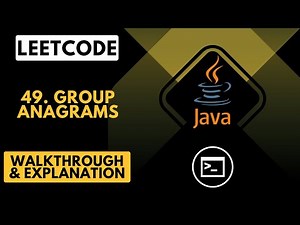 LeetCode 49. Group Anagrams Walkthrough (Java)