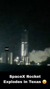 A SpaceX Starship prototype exploded during a late-night engine test at the company’s Starbase site in Texas. Elon Musk said a nitrogen pressure tank failure in the rocket’s upper stage was likely to blame. | Triip