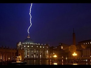 LIGHTNING STRIKES VATICAN MOMENTS AFTER POPE BENEDICT SHOCKS WORLD WITH RESIGNATION (FEB 12, 2013)