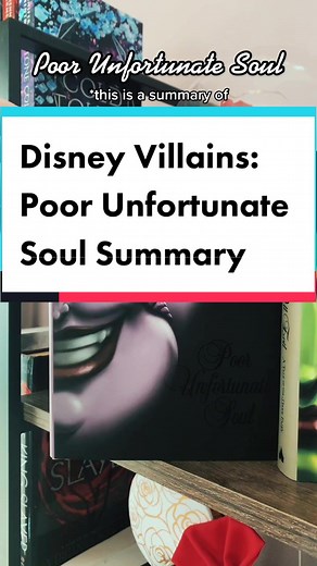 Disney Villains: Poor Unfortunate Soul Summary