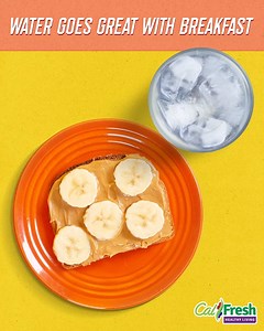 Water makes the perfect addition to every meal. It's important to stay hydrated throughout the day and water with meals makes it that much easier. | California WIC