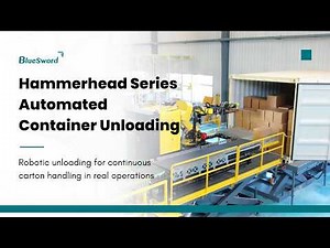 Hammerhead Smart Unloading Robot - Continuous Carton Unloading in Real Operations - BlueSword