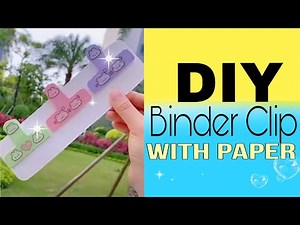 DIY Binder Clip with paper | Easy craft ideas - How to make handmade paper craft | DIY school hacks
