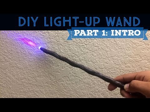 DIY Light-Up Wand | Part 1 - Intro