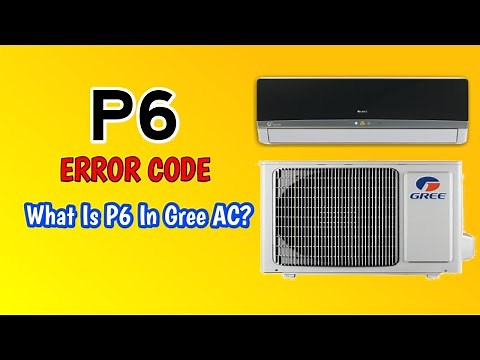 What is P6 Error in Gree AC? | Gree Air Conditioner Error Code | P6 Code On a Mini Aplit AC