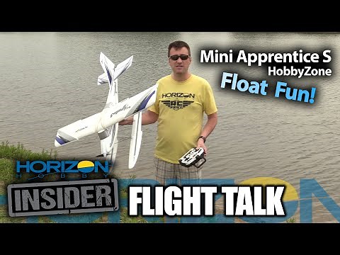 Horizon Insider Flight Talk: HobbyZone Mini Apprentice S Float Fun!