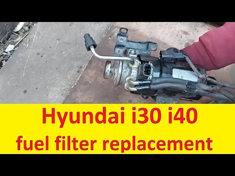 Hyundai i30 i40 fuel filter replacement