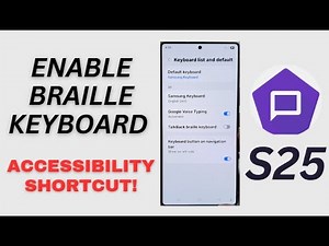 🧠Galaxy S25/S25+/Ultra: How to Enable/Disable TalkBack Braille Keyboard