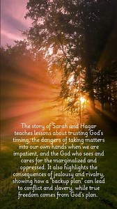 (Genesis 16:2) The story of Sarah and Hagar teaches lessons about trusting God's timing.....