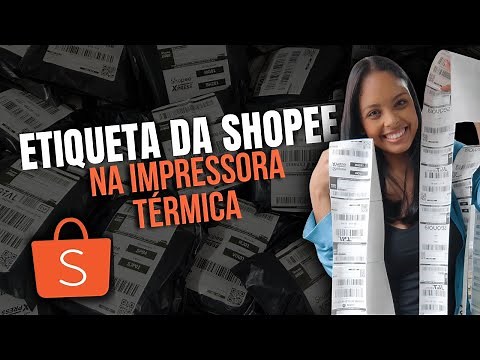 COMO IMPRIMIR A ETIQUETA DA SHOPEE NA IMPRESSORA TÉRMICA | Trabalhando em casa