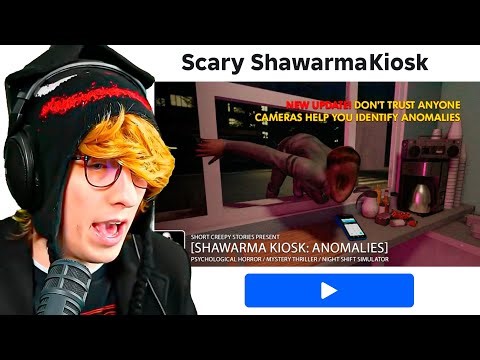 Scary Shawarma Kiosk: the ANOMALY Had An Update..