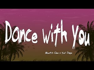 Dance With You - Skusta Clee ft. Yuri Dope (Prod. Flip-D) (Lyrics)