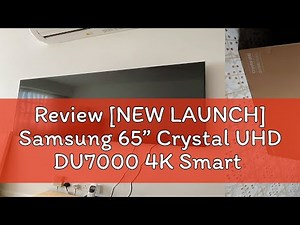 Review [NEW LAUNCH] Samsung 65” Crystal UHD DU7000 4K Smart TV (2024)