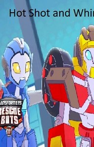 Transformers Rescue Bots Academy: Hot Shot and Whirl (Extreme Hiatus) (On Hold) - Chapter 1: Our Secret