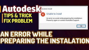 Fix AutoDesk Problem An error occurred while preparing the installation