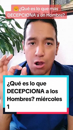 ¿Qué decepciona a un hombre de una mujer?