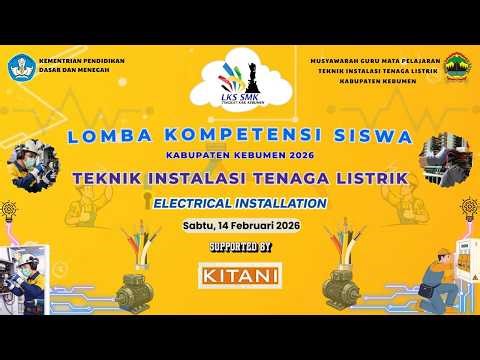 LIVE LKS TEKNIK INSTALASI TENAGA LISTRIK - ELECTRICAL INSTALASI - KAB KEBUMEN 2026