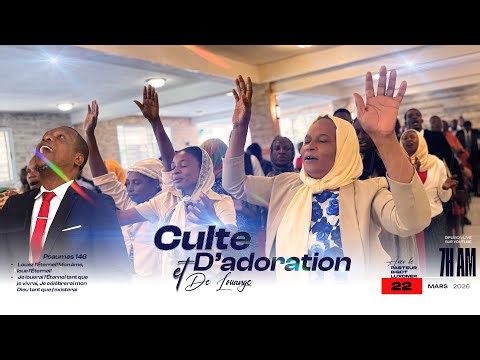 Culte D'adoration et de Louange - Dimanche 22 mars 2026 - EGLISE DE DIEU SANCTIFIEE HAITI