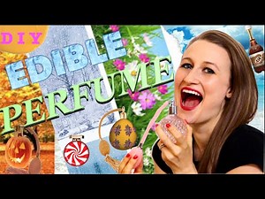 How To Make Edible Perfume For Every Season!
