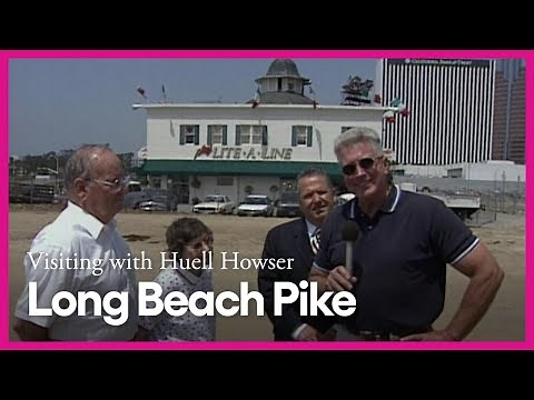 Long Beach Pike | Visiting with Huell Howser