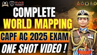 Complete World Mapping For Capf Ac 2025 Exam Capf Ac 2025 Exam Free Classes Capf Ac Exam Capf Avks Academy India Mp3 & Mp4 Download - clip.africa.com