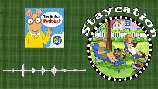 S2 Ep 4: The Arthur Podcast: Staycation | Watch online at WTTW.com