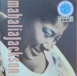 Mahalia Jackson - Live At Newport 1958